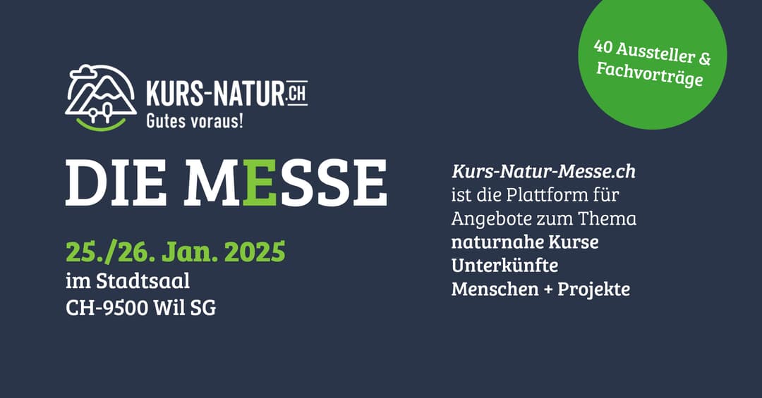 Cover image for Wir sind bald an der Kurs Natur Messe in Wil!